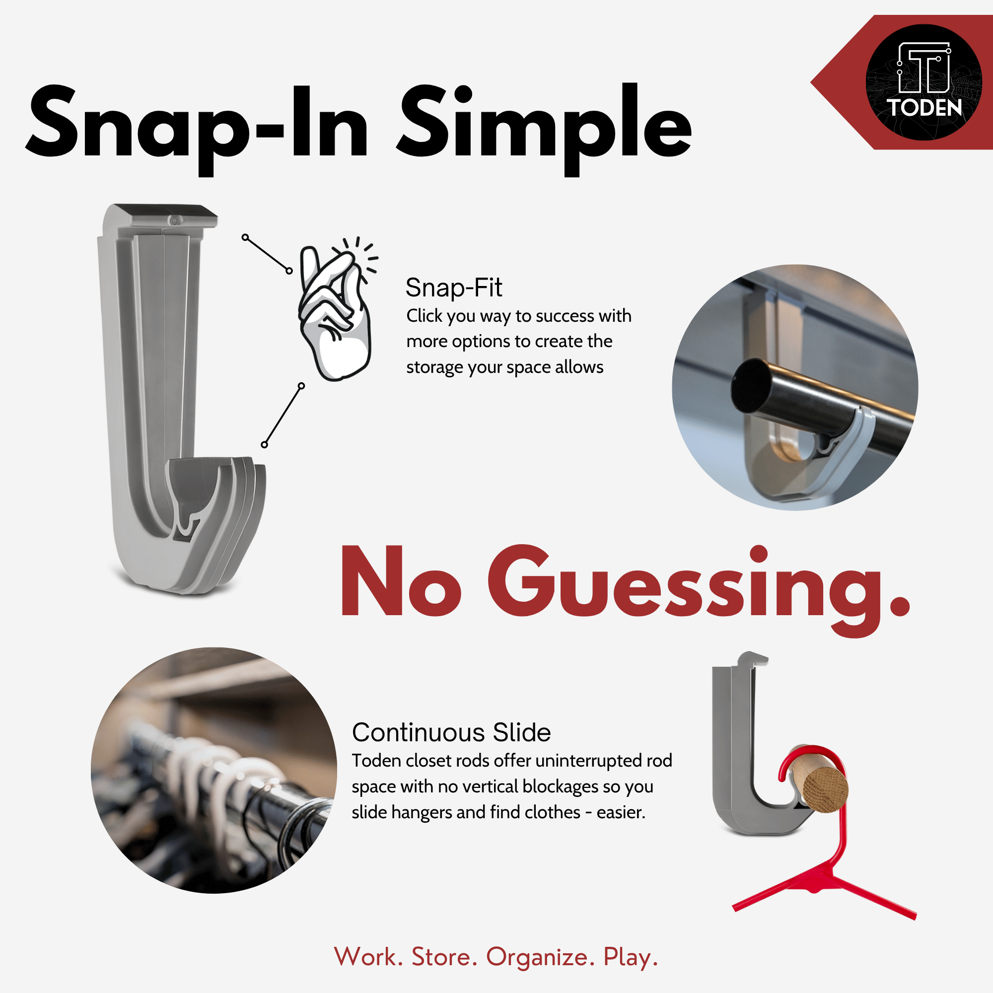 all-groups Toden closet rod bracket infographic titled "Snap-In Simple, No Guessing." Features the Snap-Fit design for easy click-in installation on modular surfaces. Highlights the "Continuous Slide" benefit, showing how the bracket design allows hangers to slide the entire length of the rod without vertical blockages. Visuals include a metal closet rod and a wooden rod held by gray brackets with clothes hangers sliding freely.