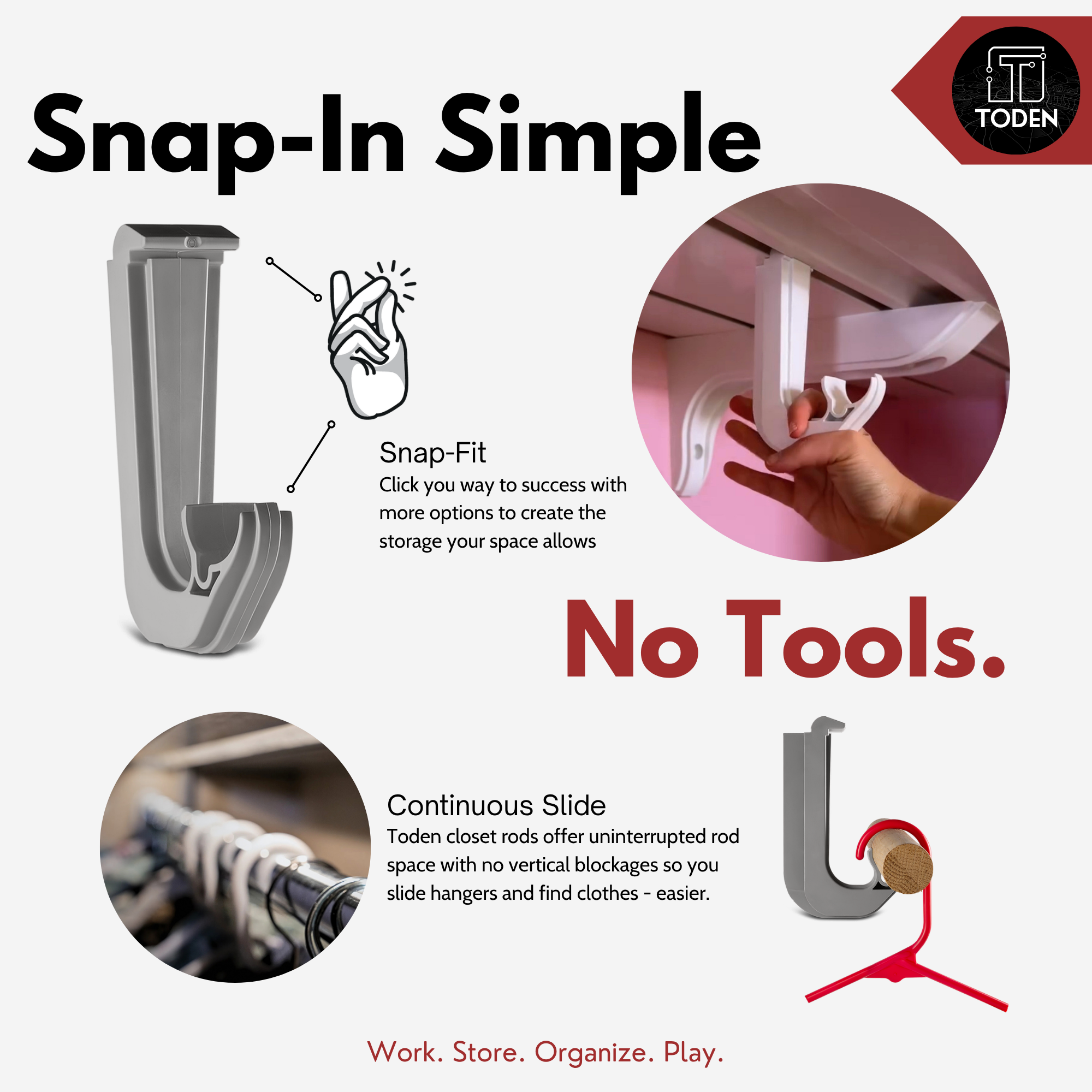 all-groups Toden closet rod bracket infographic titled "Snap-In Simple, No Guessing." Features the Snap-Fit design for easy click-in installation on modular surfaces. Highlights the "Continuous Slide" benefit, showing how the bracket design allows hangers to slide the entire length of the rod without vertical blockages. Visuals include a metal closet rod and a wooden rod held by gray brackets with clothes hangers sliding freely.