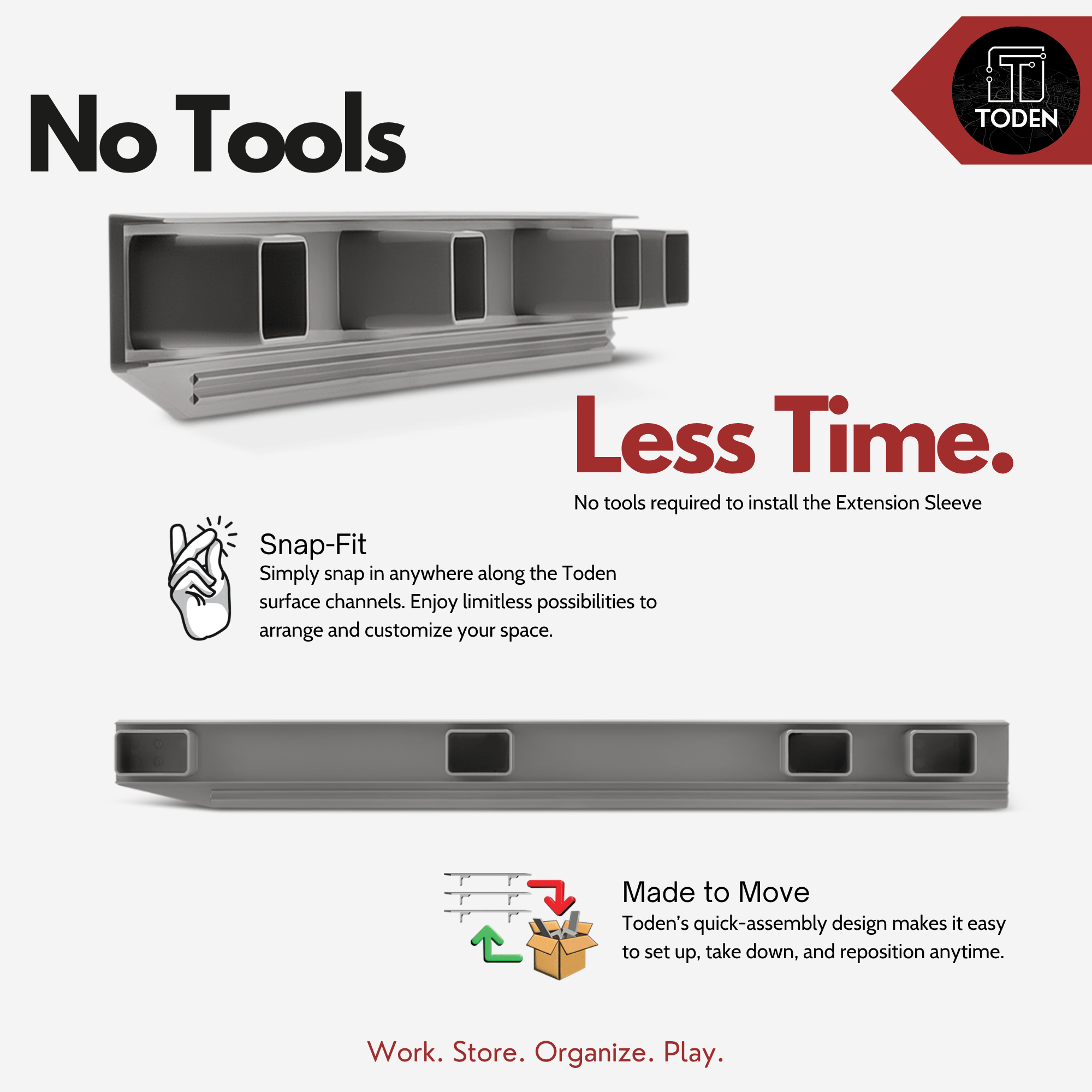 all-groups Toden Extension Sleeve infographic titled "No Tools, Less Time." It illustrates the tool-free installation of the extension sleeve, which snaps into the Toden surface channels to connect multiple panels. Features a "Made to Move" quick-assembly design for easy setup and repositioning. The visual shows a gray connector sleeve aligning with the modular surface profile for a seamless, extended storage run.