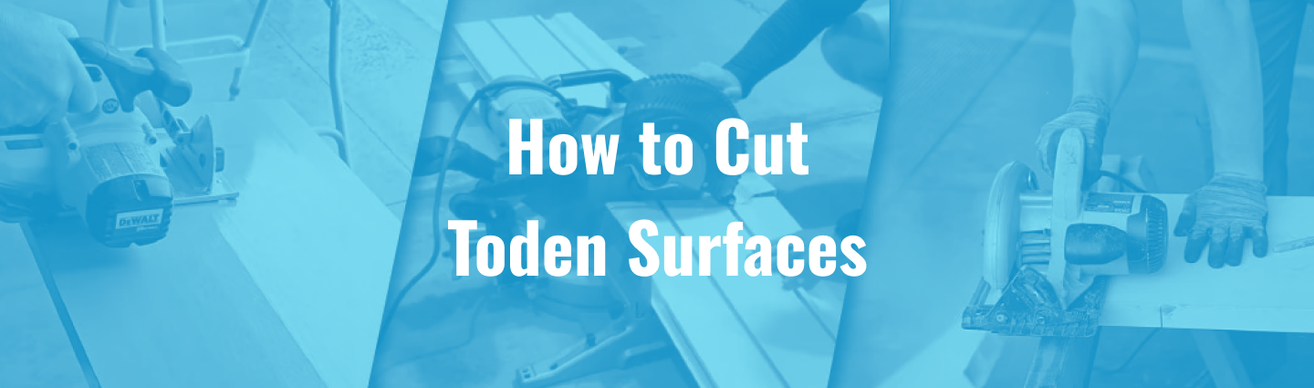 How to Cut Toden Surfaces